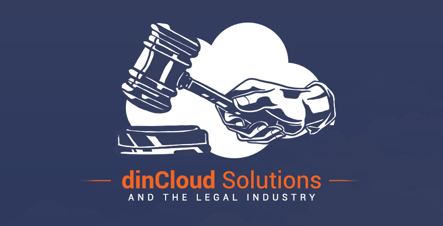 dinCloud Solutions and the Legal Industry