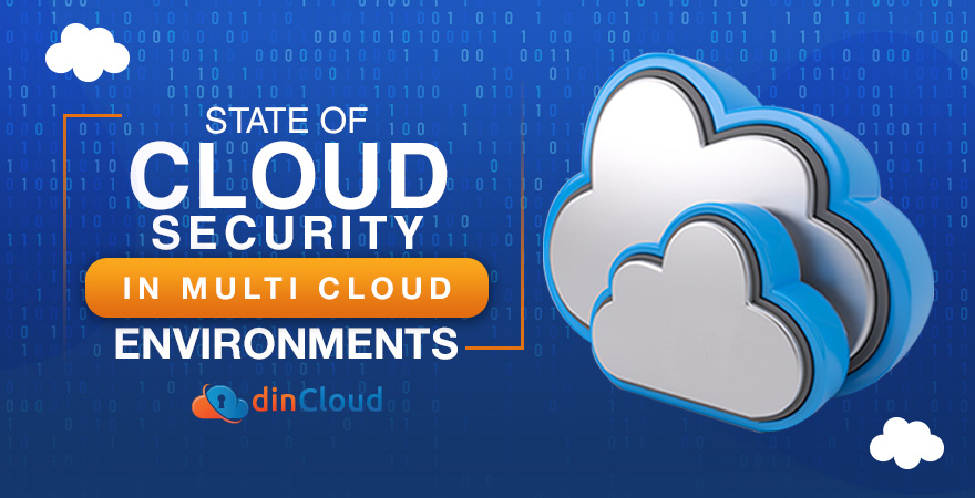 State of Cloud Security in Multi Cloud Environments